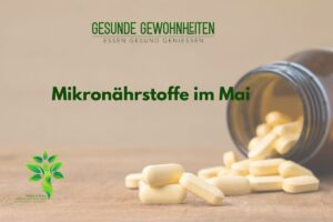 Mikronährstoffe im Mai