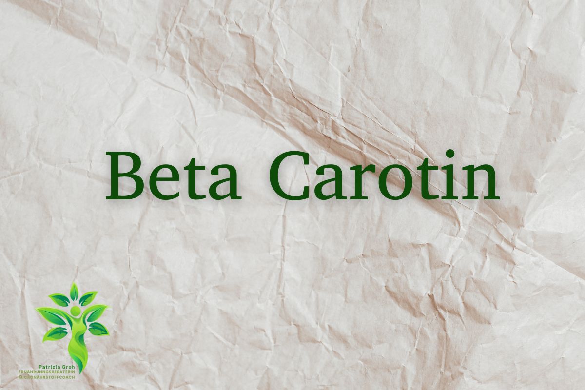 Beta Carotin Dein natürlicher Begleiter